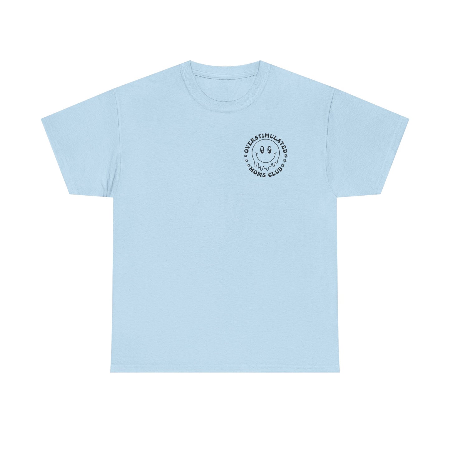 Over Stimulated Moms Club T-Shirt