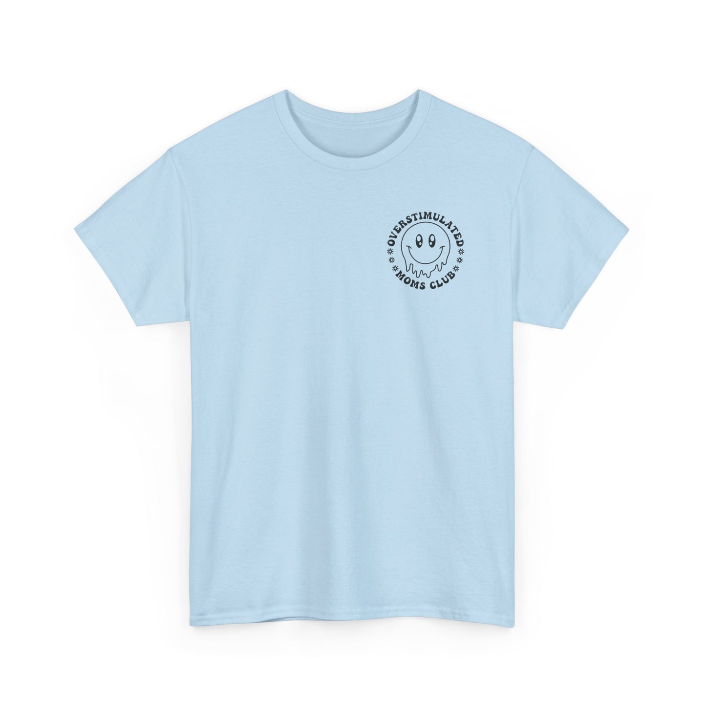 Over Stimulated Moms Club T-Shirt